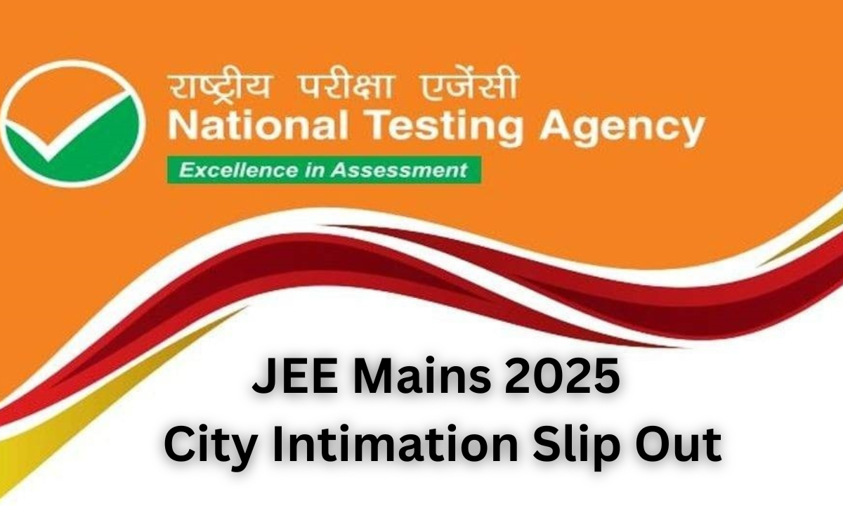JEE Mains 2025, jee main 2025 city intimation slip