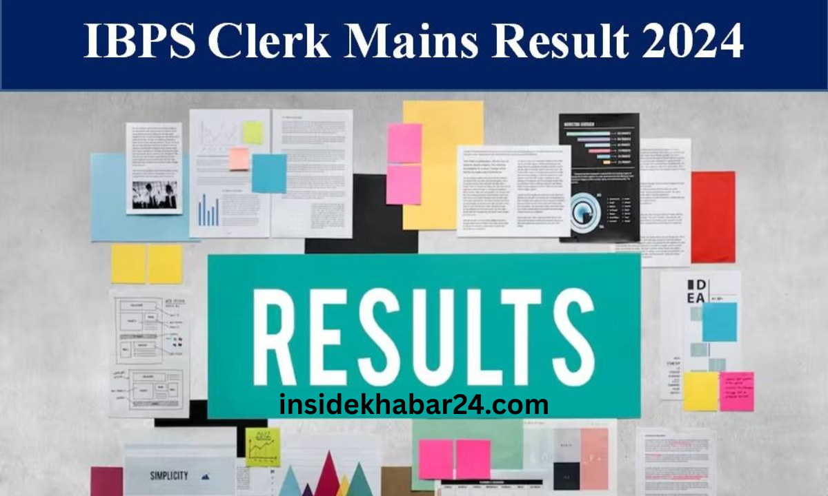 IBPS Clerk Mains Result 2024, 2024 IBPS Clerk Mains Result, IBPS Clerk Mains Result