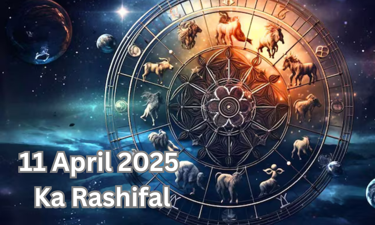 11 April 2025 Ka Rashifal